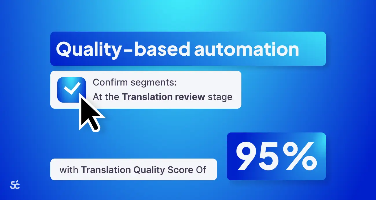 Reduce Translation Review Time with AI-Driven Selective Editing Workflows