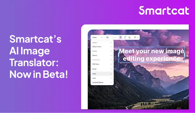 Translate any Image in Seconds: Smartcat Announces Beta Launch of AI-Powered Image Translator