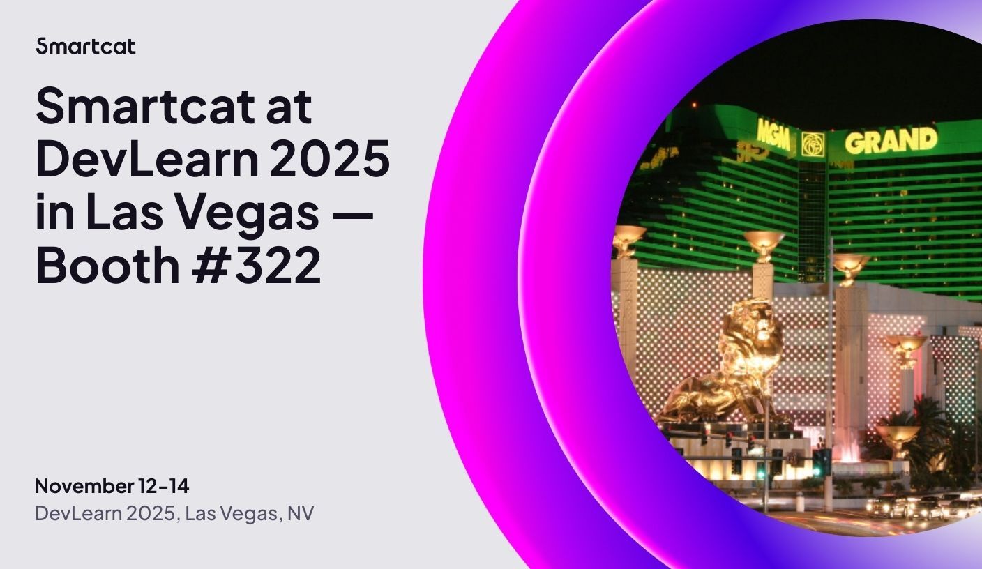 Meet Smartcat at DevLearn 2025 in Las Vegas — 
Booth #322
