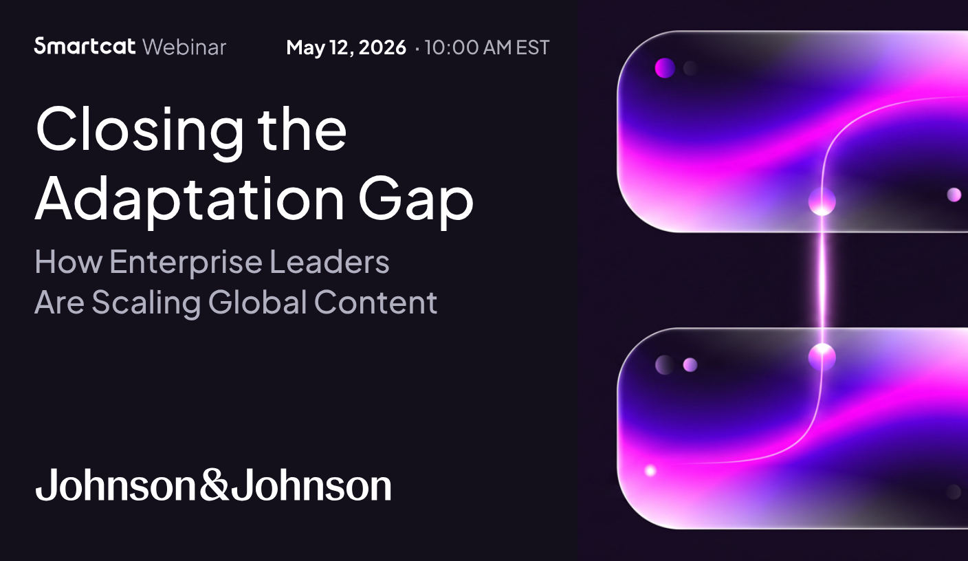 Closing the Adaptation Gap: How Enterprise Leaders Are Scaling Global Content in 2026