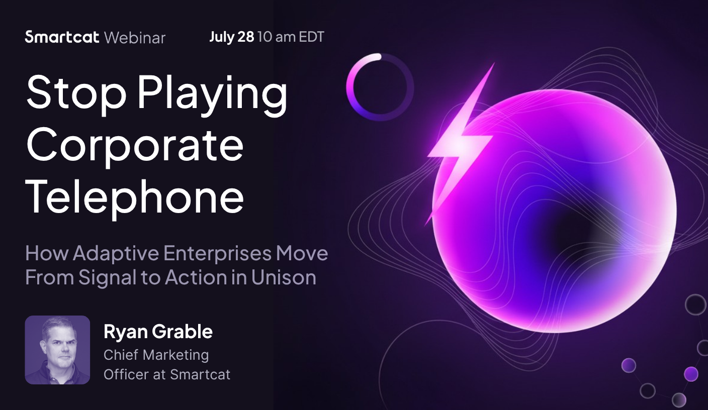 Stop Playing Corporate Telephone: How Adaptive Enterprises Move From Signal to Action in Unison